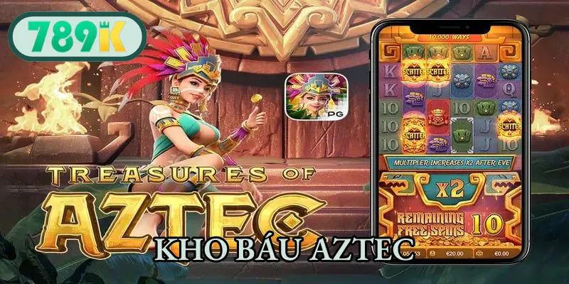 Kho Báu Aztec - Khai Phá Kho Báu Cổ Đại, Nhận Thưởng Bùng Nổ