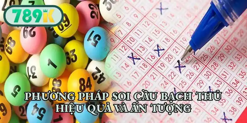 Phương pháp soi cầu bạch thủ hiệu quả và ấn tượng